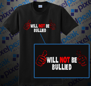 Will Not Be Bullied T-Shirt